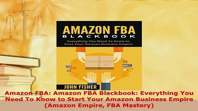 PDF Amazon FBA Amazon FBA Blackbook Everything You Need To Know to Start Your Amazon Download Online