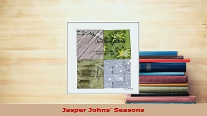 PDF  Jasper Johns Seasons PDF Online