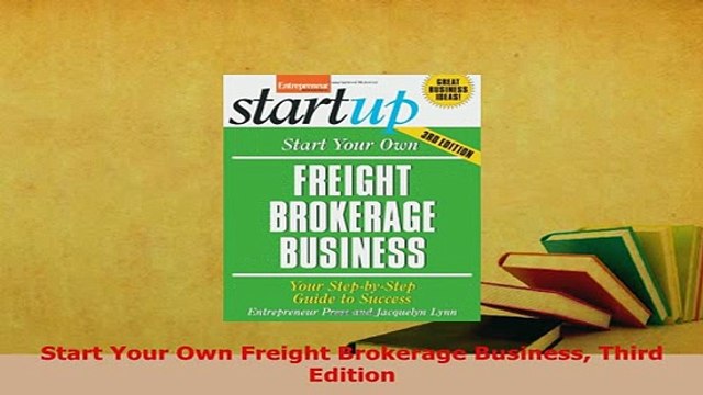 PDF Start Your Own Freight Brokerage Business Third Edition Read Full Ebook