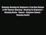 Read Running: Running for Beginners: From Non-Runner to HOT Runner (Running - Running for Beginners