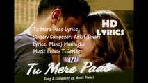 'TU MERE PAAS' Full AUDIO Song + Lyrics - WAZIR Movie - - (The world Of lyrics)