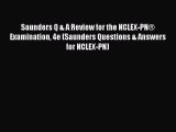 Read Saunders Q & A Review for the NCLEX-PN® Examination 4e (Saunders Questions & Answers for