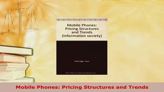 PDF  Mobile Phones Pricing Structures and Trends Download Online