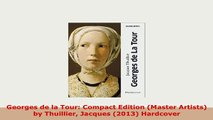 Download  Georges de la Tour Compact Edition Master Artists by Thuillier Jacques 2013 Hardcover Download Online