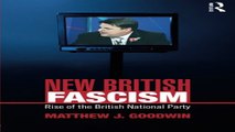 Download New British Fascism  Rise of the British National Party  Extremism and Democracy