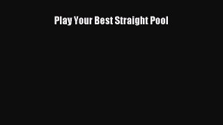 Read Play Your Best Straight Pool PDF Free