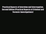PDF Practical Aspects of Interview and Interrogation Second Edition (Practical Aspects of Criminal