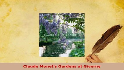 PDF  Claude Monets Gardens at Giverny Download Full Ebook