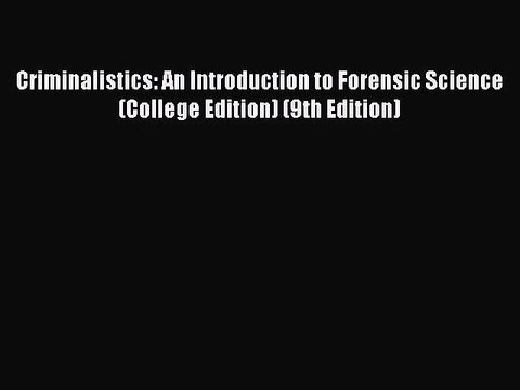 PDF Criminalistics: An Introduction to Forensic Science (College Edition) (9th Edition) EBook