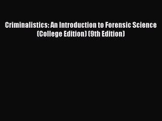 PDF Criminalistics: An Introduction to Forensic Science (College Edition) (9th Edition)  EBook