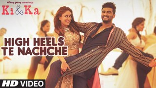 High Heels Te Nachche FULL VIDEO Song | Movie Song 2016 KI & KA | Yo Yo Honey Singh | Song 2016