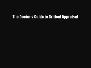 Download The Doctor's Guide to Critical Appraisal PDF Free