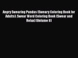 PDF Angry Swearing Pandas (Sweary Coloring Book for Adults): Swear Word Coloring Book (Swear