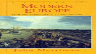Download A History of Modern Europe  From the Renaissance to the Present