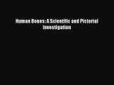 Read Human Bones: A Scientific and Pictorial Investigation Ebook Free