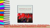 PDF  Imperialism in the TwentyFirst Century Globalization SuperExploitation and Capitalisms Read Full Ebook