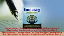 PDF  Fundraising Crash Course Fundraising Ideas  Strategies To Raise Money For NonProfits  Read Full Ebook