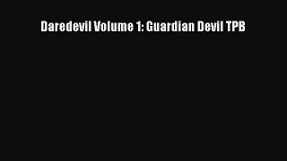 PDF Daredevil Volume 1: Guardian Devil TPB Free Books