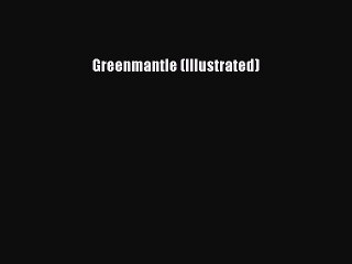 Download Greenmantle (Illustrated)  Read Online