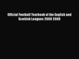 [PDF] Official Football Yearbook of the English and Scottish Leagues 2008 2008 [Download] Online