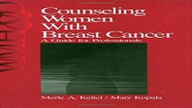 Download Counseling Women with Breast Cancer  A Guide for Professionals  Women s Mental Health and