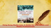 Download  Hong Kong Media Law A Guide for Journalists and Media Professionals PDF Online