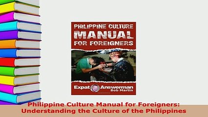 PDF  Philippine Culture Manual for Foreigners Understanding the Culture of the Philippines Download Online