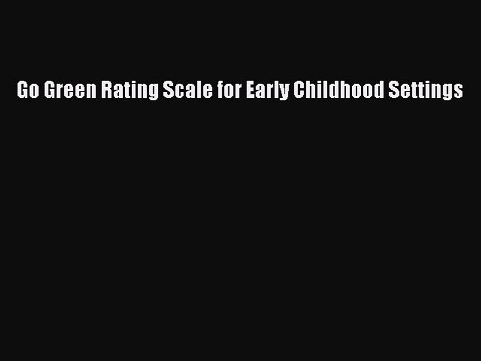 PDF Go Green Rating Scale for Early Childhood Settings Free Books