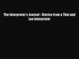 Read The Interpreter's Journal - Stories from a Thai and Lao Interpreter Ebook Free