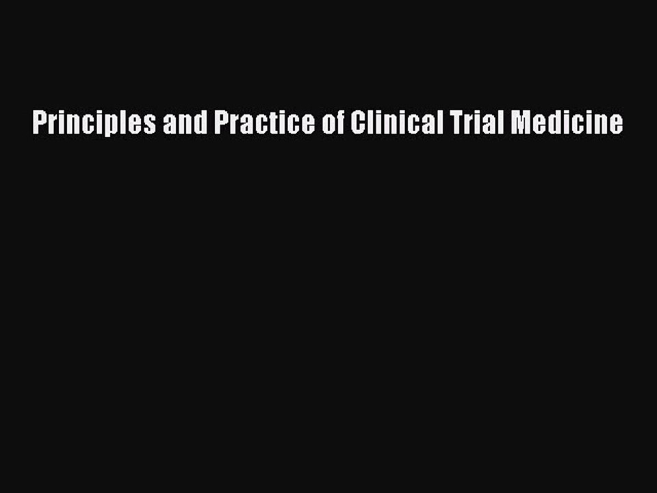 Download Principles and Practice of Clinical Trial Medicine  EBook
