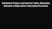 Download Behavioral Finance and Investor Types: Managing Behavior to Make Better Investment