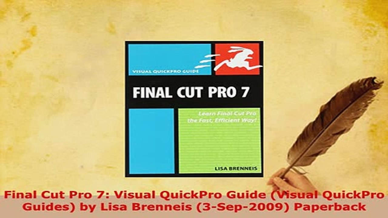 Download Final Cut Pro 7 Visual Quickpro Guide Visual Quickpro Guides By Lisa Brenneis Read Online - 