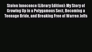 [Read book] Stolen Innocence (Library Edition): My Story of Growing Up in a Polygamous Sect