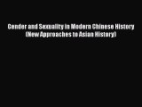 Read Gender and Sexuality in Modern Chinese History (New Approaches to Asian History) PDF Free