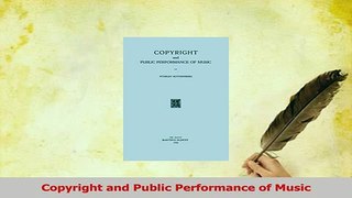 Download  Copyright and Public Performance of Music Ebook Free