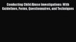 [Read book] Conducting Child Abuse Investigations: With Guidelines Forms Questionnaires and