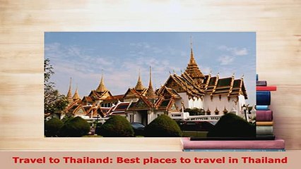 PDF  Travel to Thailand Best places to travel in Thailand Download Online