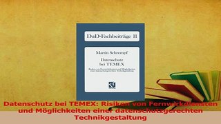 Read  Datenschutz bei TEMEX Risiken von Fernwirkdiensten und Möglichkeiten einer Ebook Free