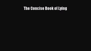 Read The Concise Book of Lying Ebook Free