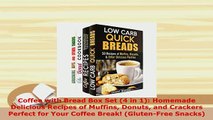 Download  Coffee with Bread Box Set 4 in 1 Homemade Delicious Recipes of Muffins Donuts and PDF Full Ebook