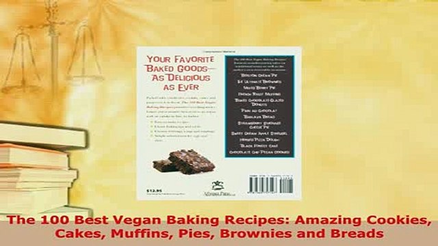 PDF The 100 Best Vegan Baking Recipes Amazing Cookies Cakes Muffins Pies Brownies and Breads Download Full Ebook