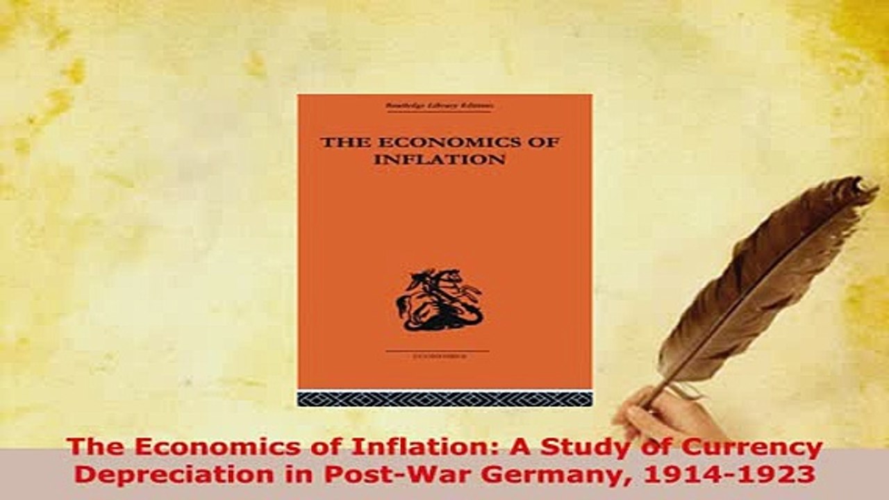 PDF  The Economics of Inflation A Study of Currency Depreciation in PostWar Germany 19141923 Download Online