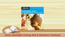 Read  Moon Spotlight Chiang Mai  Northern Thailand Ebook Free