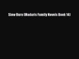[PDF] Slow Burn (Madaris Family Novels Book 14) [Download] Online