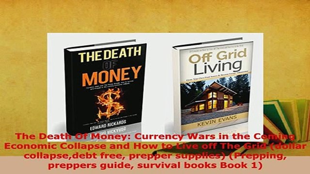 PDF The Death Of Money Currency Wars in the Coming Economic Collapse and How to Live off The Download Full Ebook