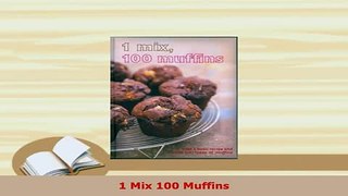 PDF  1 Mix 100 Muffins Download Full Ebook