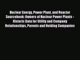 Read Nuclear Energy Power Plant and Reactor Sourcebook: Owners of Nuclear Power Plants - Historic