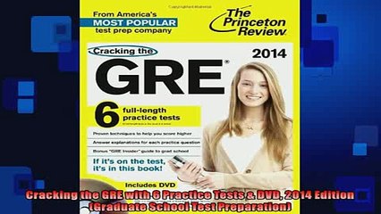 EBOOK ONLINE  Cracking the GRE with 6 Practice Tests  DVD 2014 Edition Graduate School Test  FREE BOOOK ONLINE