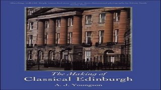 Download The Making of Classical Edinburgh