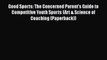 [Read book] Good Sports: The Concerned Parent's Guide to Competitive Youth Sports (Art & Science